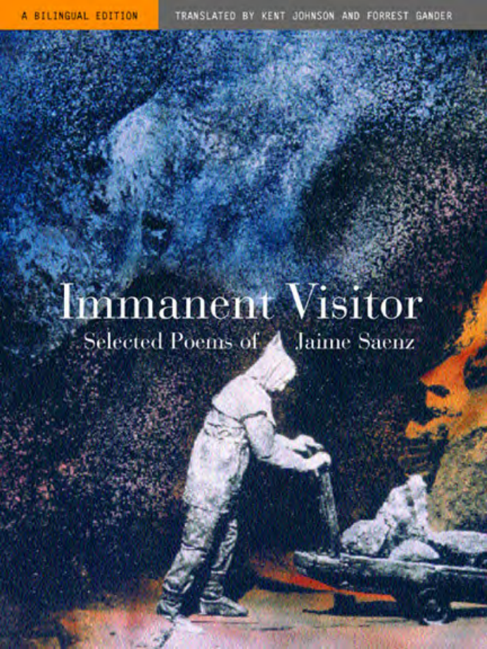 Jaime Saenz - Immanent Visitor Selected Poems of Jaime Saenz, A Bilingual Edition cover