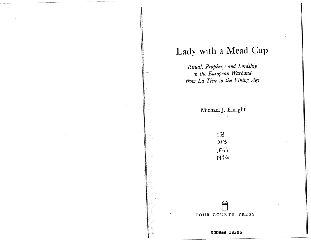 Michael J. Enright - Lady with a Mead Cup. Ritual, prophecy and lordship in the European warband from La Tene to the Viking Age cover
