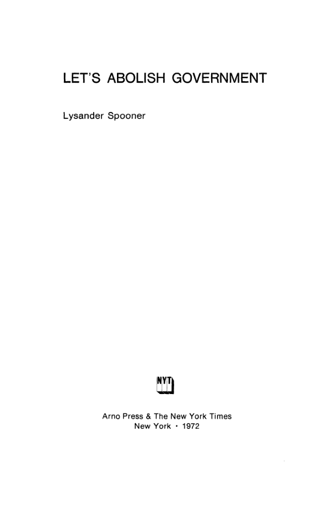 Lysander Spooner - Let's Abolish Government cover