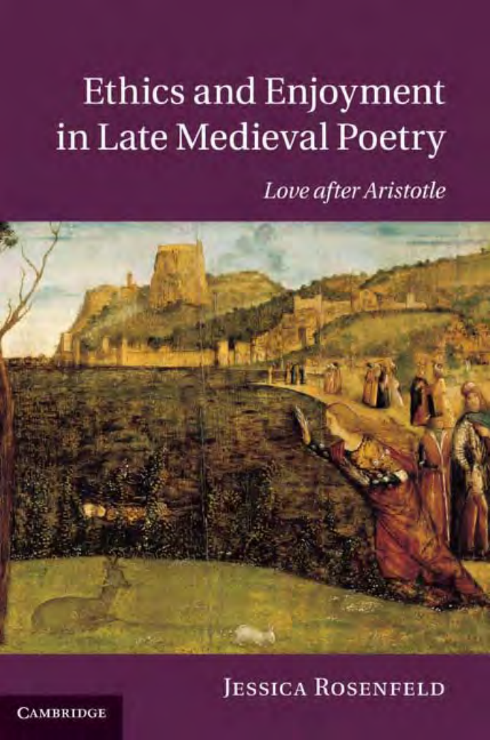 Ethics and Enjoyment in Late Medieval Poetry Love After Aristotle cover
