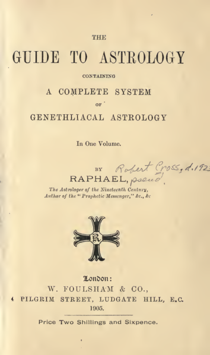The Guide To Astrology - Containing A Complete System Of Genethliacal Astrology cover