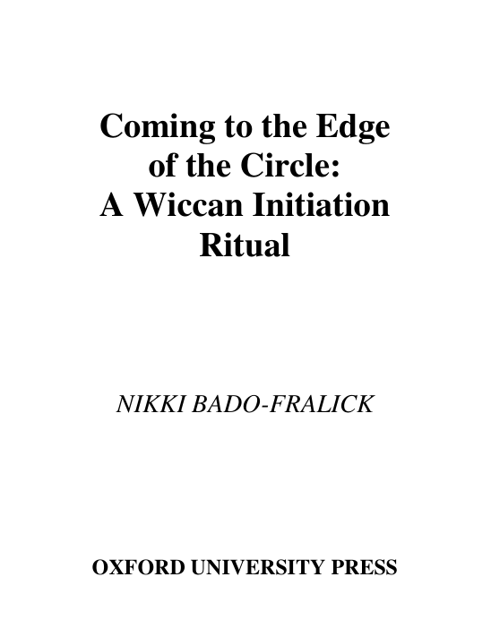 Nikki Bado-Fralick - Coming to the Edge of the Circle - A Wiccan Initiation Ritual cover