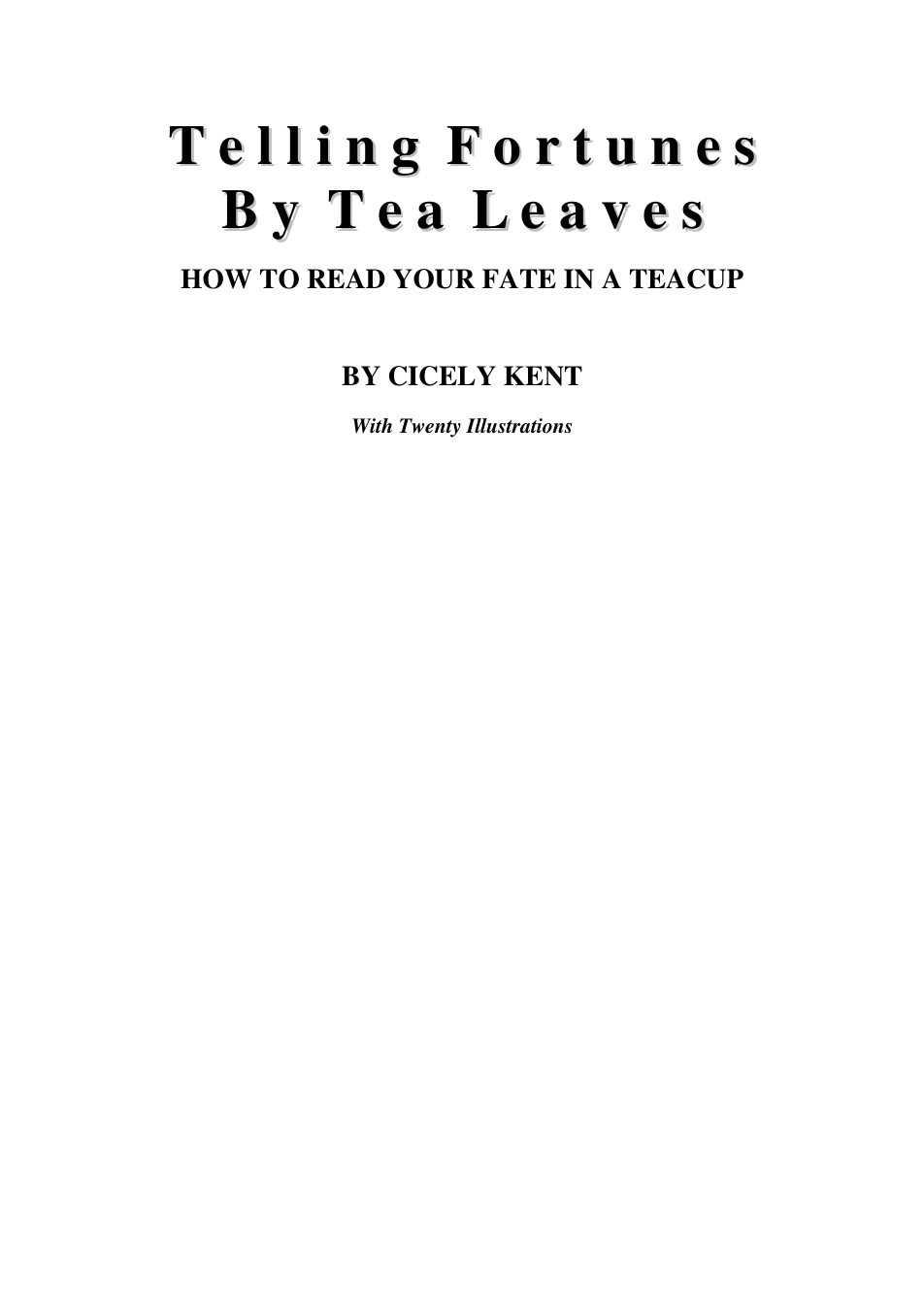 Telling Fortunes By Tea Leaves - C Kent cover