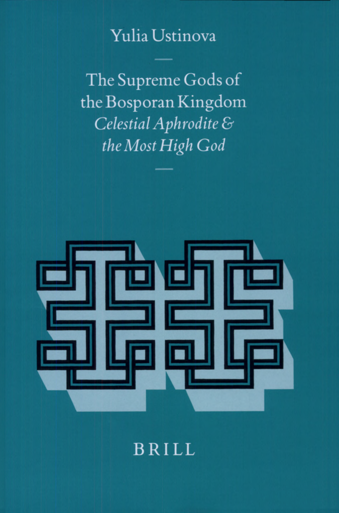 The Supreme Gods of the Bosporan Kingdom Celestial Aphrodite and the Most High God-Brill Academic Publishers (1998) cover