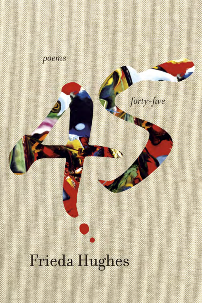 Frieda Hughes - Forty-Five Poems cover