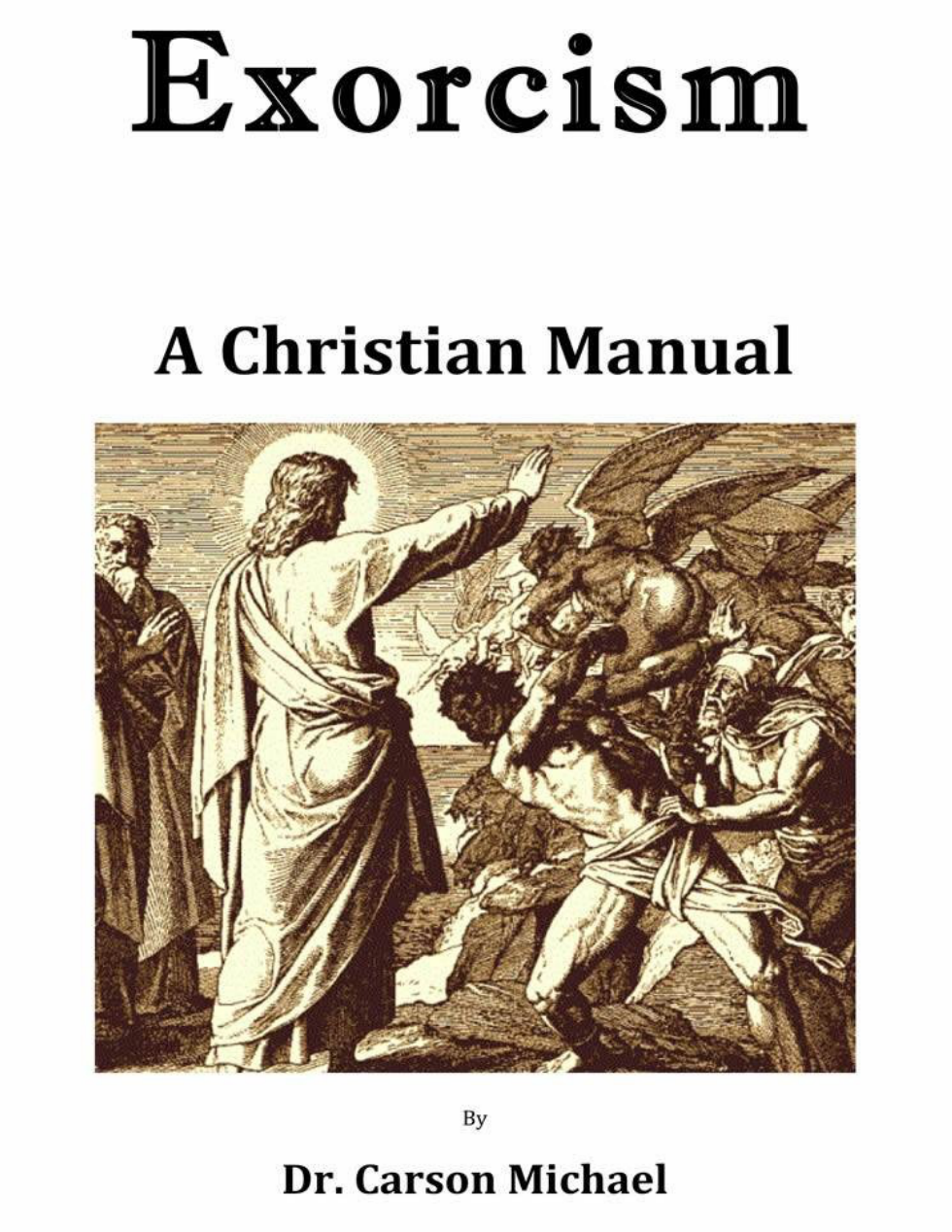 Dr. Carson Michael - Exorcism - A Christian Manual cover