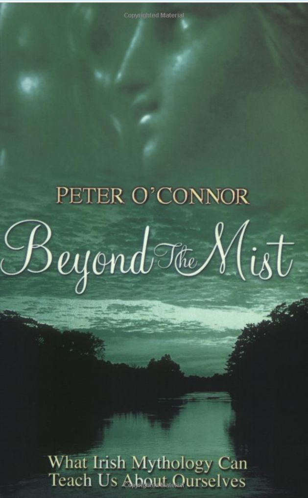 Peter O. Connor - Beyond the Mist What Irish Mythology Can Teach Us About Ourselves cover