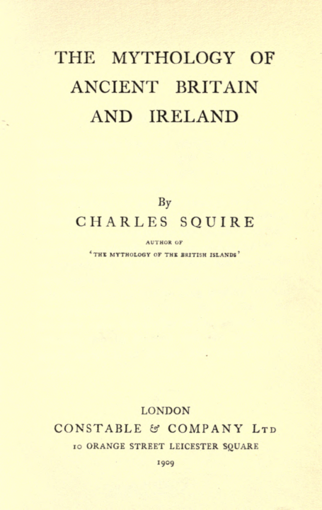 Charles Squire - The Mythology of Ancient Britain and Ireland (2) cover