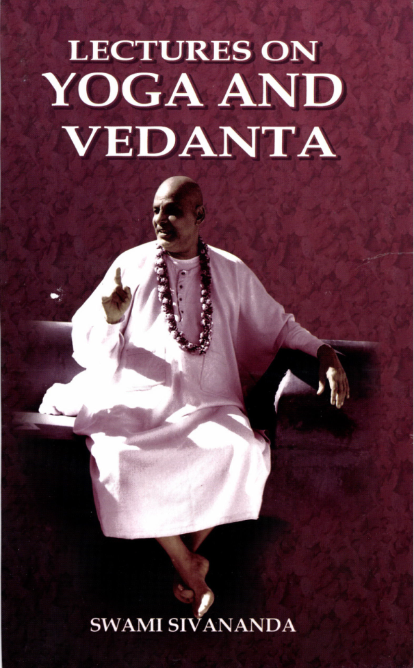 Lectures on Yoga and Vedanta by Swami Sivananda cover