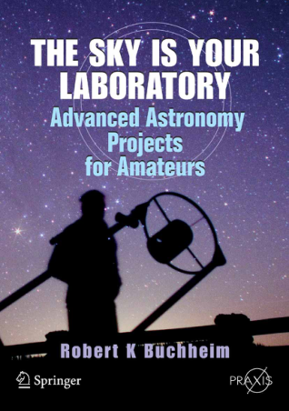 The Sky is Your Laboratory Advanced Astronomy Projects for Ameteurs cover