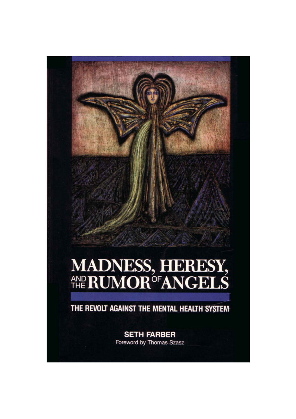 Farber, Seth - Madness, Heresy and the Rumor of Angels (1993) (no OCR) cover