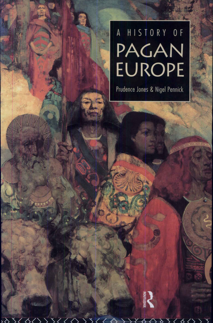 Prudence Jones, Nigel Pennick - A History of Pagan Europe cover