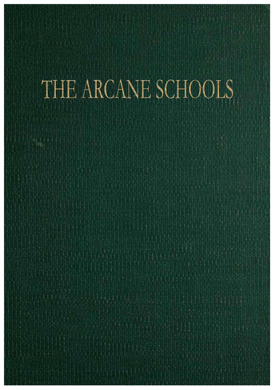 The Arcane Schools - J Yarker (1909) cover