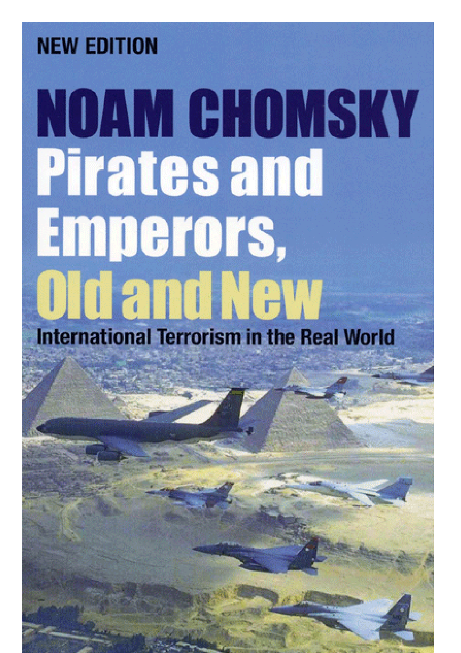Chomsky - Pirates and Emperors, Old and New - International Terrorism in the Real World (2002) cover