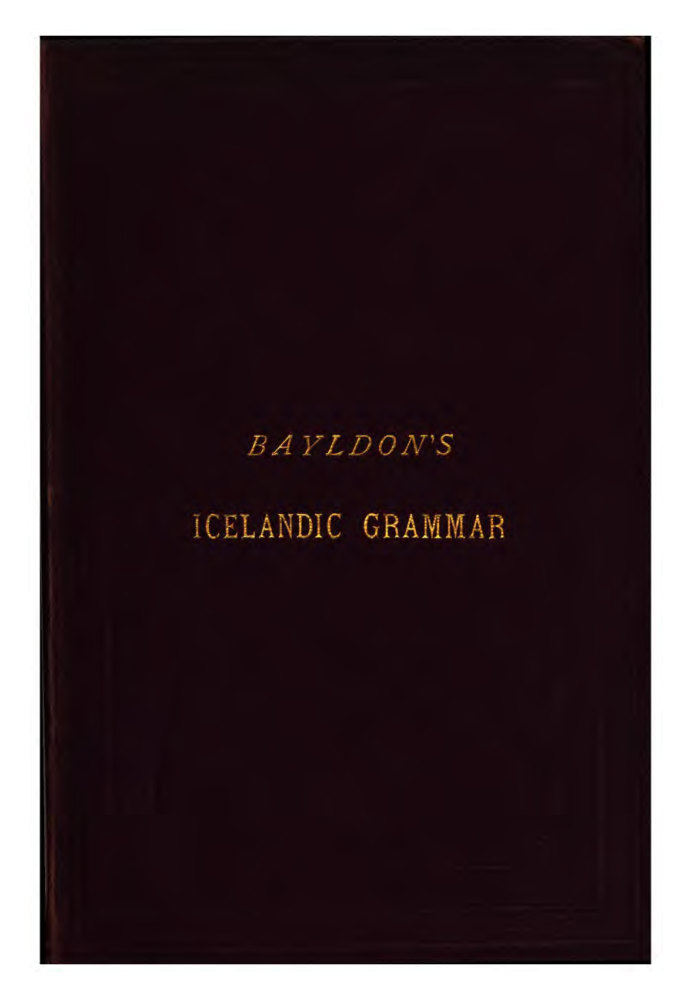 George Bayldon - An elementary grammar of the Old Norse or Icelandic language [FIXED] cover