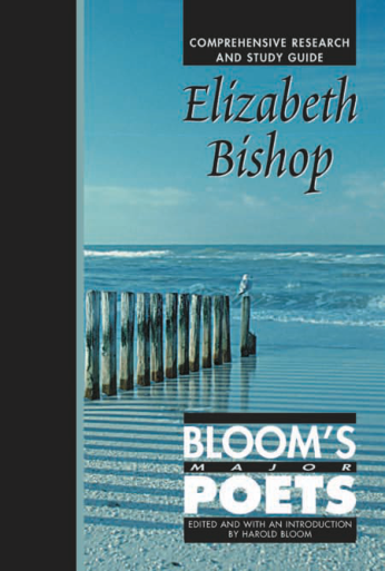Elizabeth Bishop - Comprehensive Research and Study Guide (Bloom's Major Poets) cover