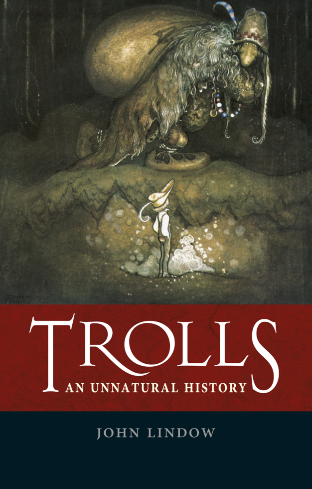 John Lindow - Trolls An Unnatural History cover