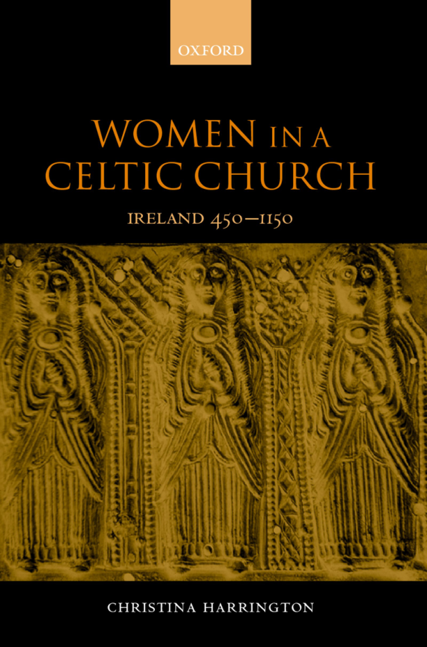 Christina Harrington - Women in a Celtic Church Ireland C. 450-1150 (Retail) cover