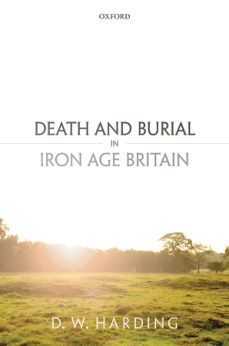 Dennis William Harding - Death and Burial in Iron Age Britain cover