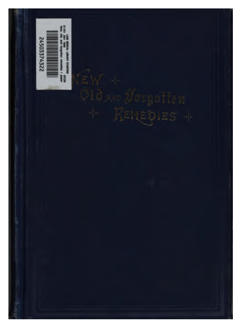 New, old, and forgotten remedies. Papers by many writers - Anshutz, E 1900 cover