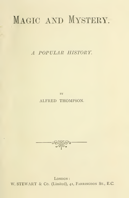 Magic And Mystery - A Popular History(1894) cover