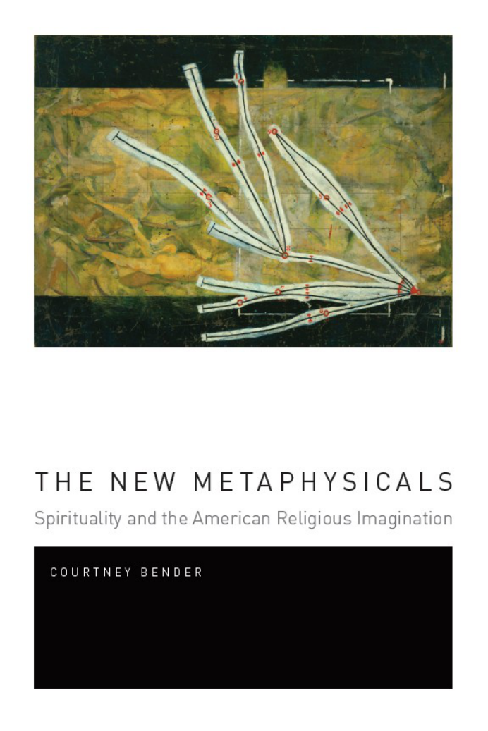Courtney Bender - The New Metaphysicals cover