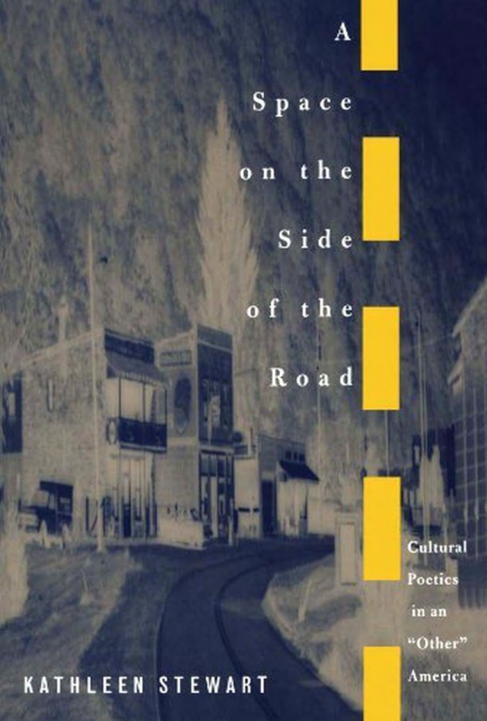 Kathleen Stewart - A Space on the Side of the Road cover