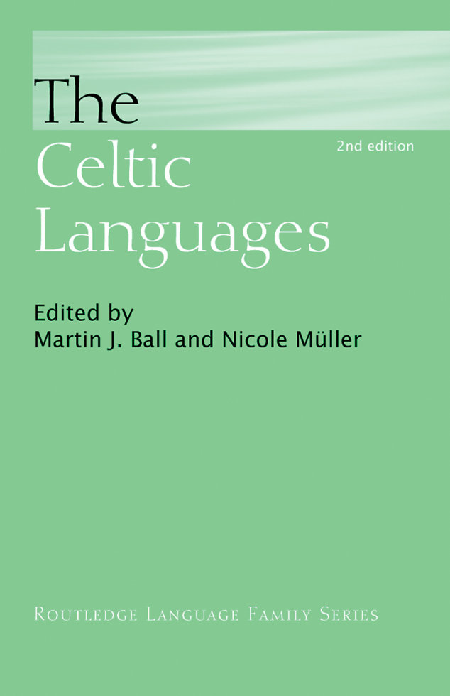Martin J. Ball, Nicole Muller (Editors) - The Celtic Languages, Second Edition (Routledge Language Family Series) cover