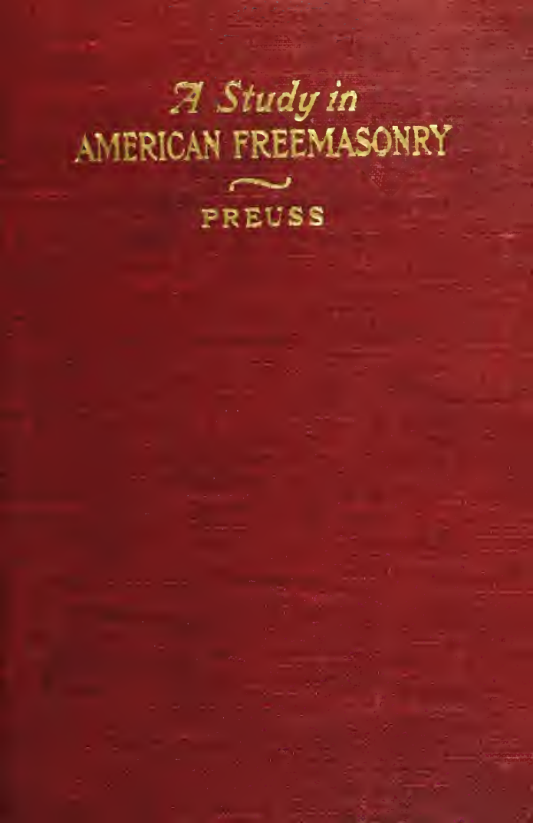 A Study in American Freemasonry - A Preuss (1908) cover
