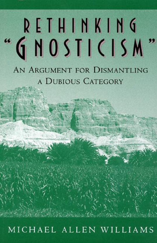 Michael Allen Williams - Rethinking Gnosticism cover