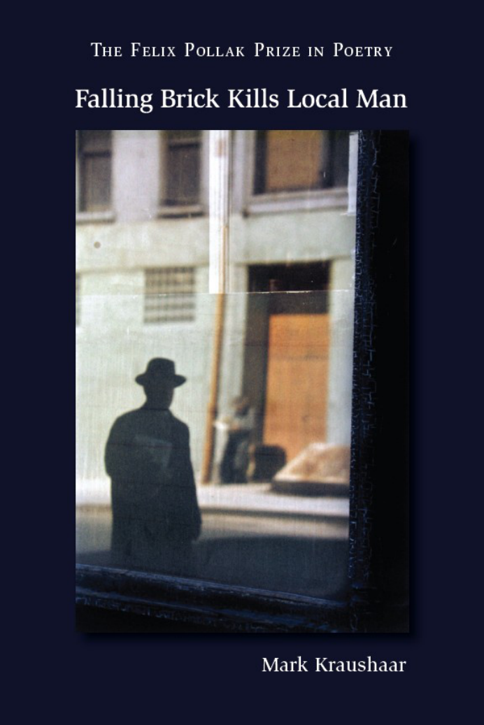 Mark Kraushaar - Falling Brick Kills Local Man (Felix Pollak Prize) cover