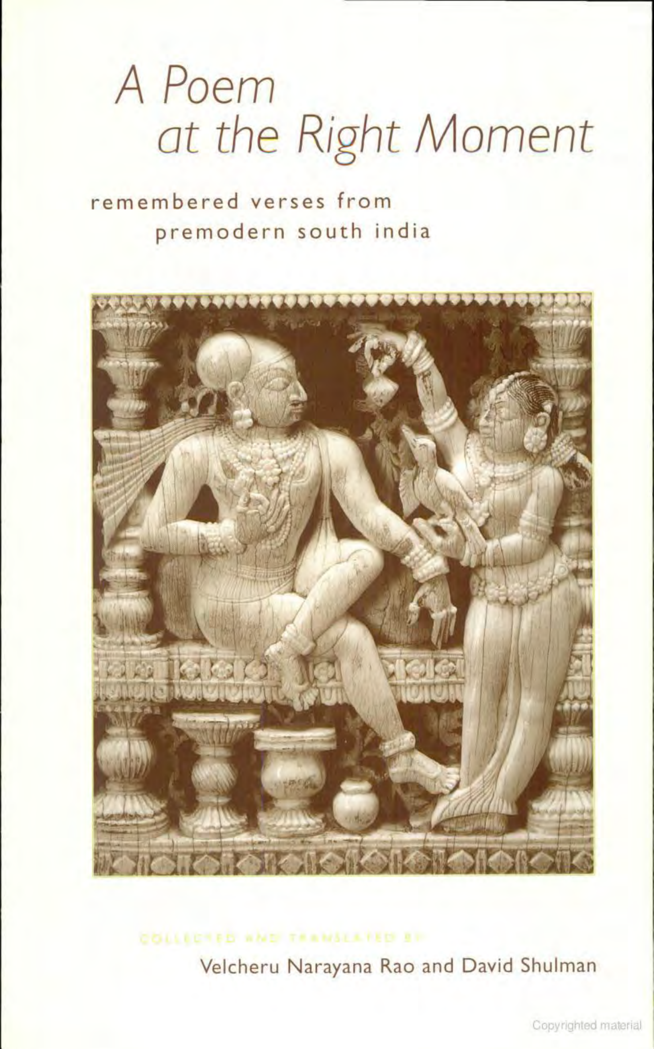 Velcheru Narayana Rao, David Shulman A Poem at the Right Moment Remembered Verses from Premodern South India Voices from Asia cover
