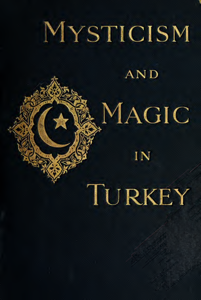 Mysticism & Magic In Turkey - L Garnett (1912) cover