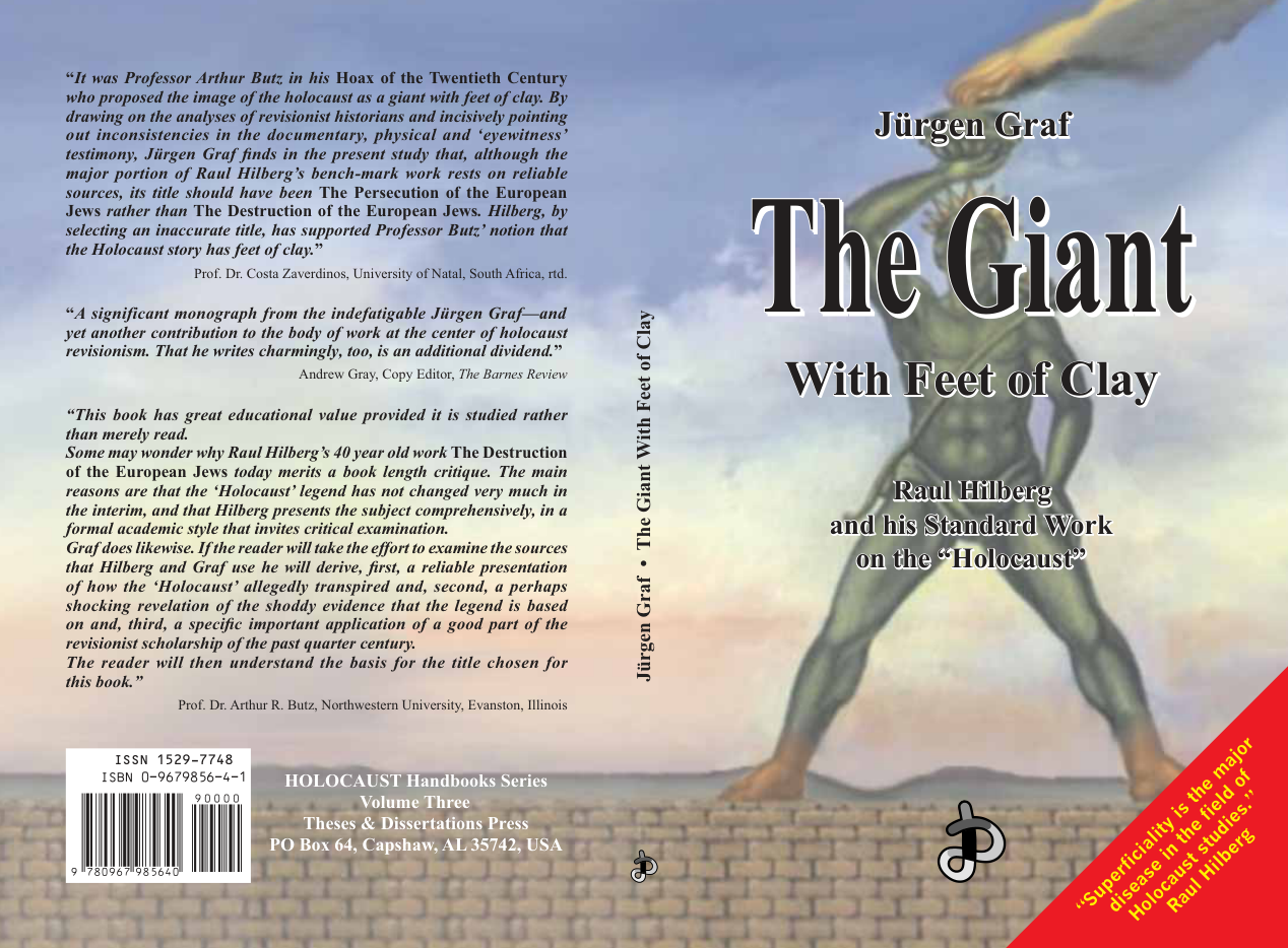Jürgen Graf - The Giant With Feet of Clay - Raul Hilberg and his Standard Work on the 'Holocaust' (1999) cover