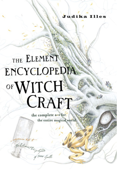 The Element Encyclopedia of Witchcraft - Judika Illes cover