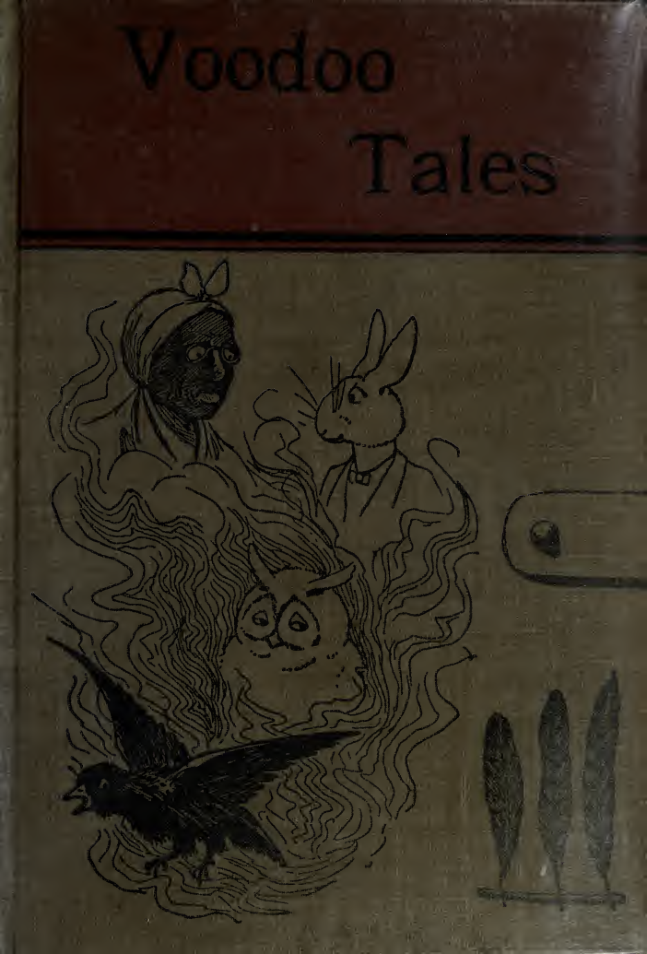 Voodoo Tales, as Told Among the Negroes of the South-West - M A Owen (1893) cover