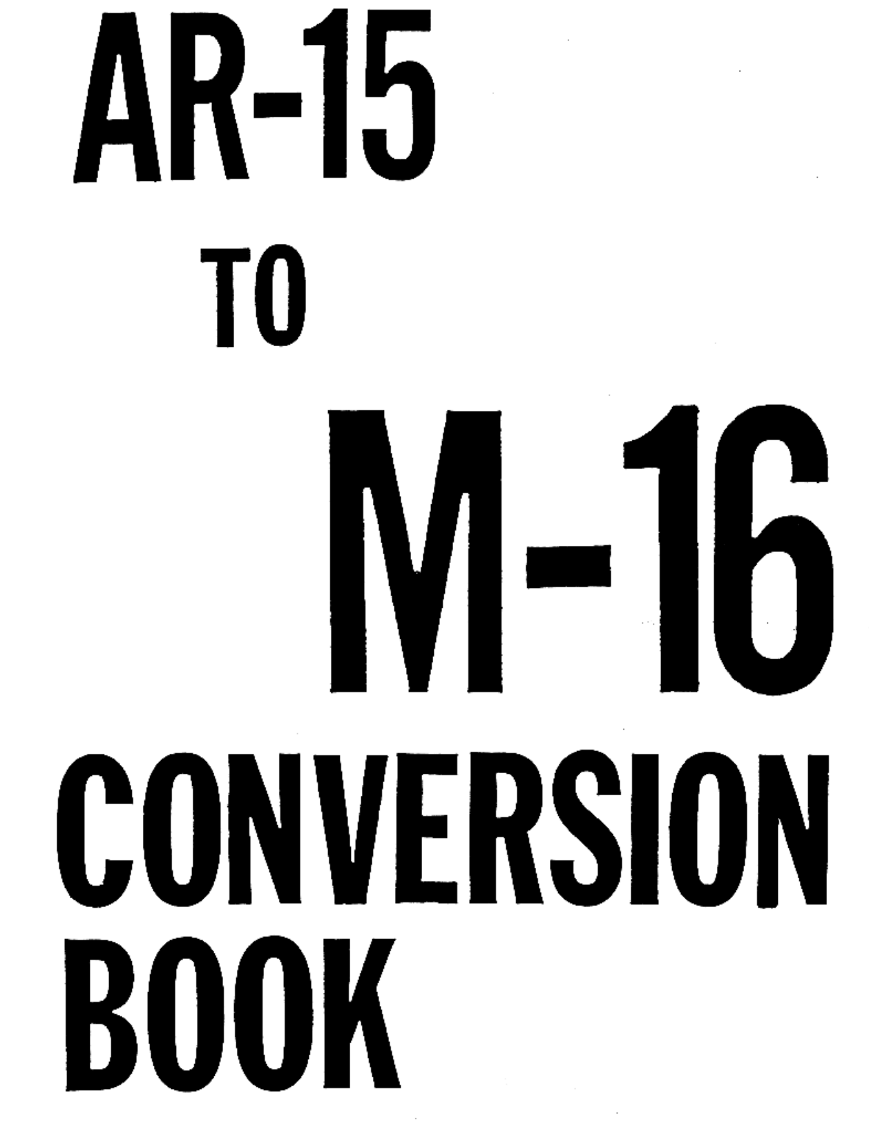 AR15 to M16 Automatic Conversion Book 37 pages cover