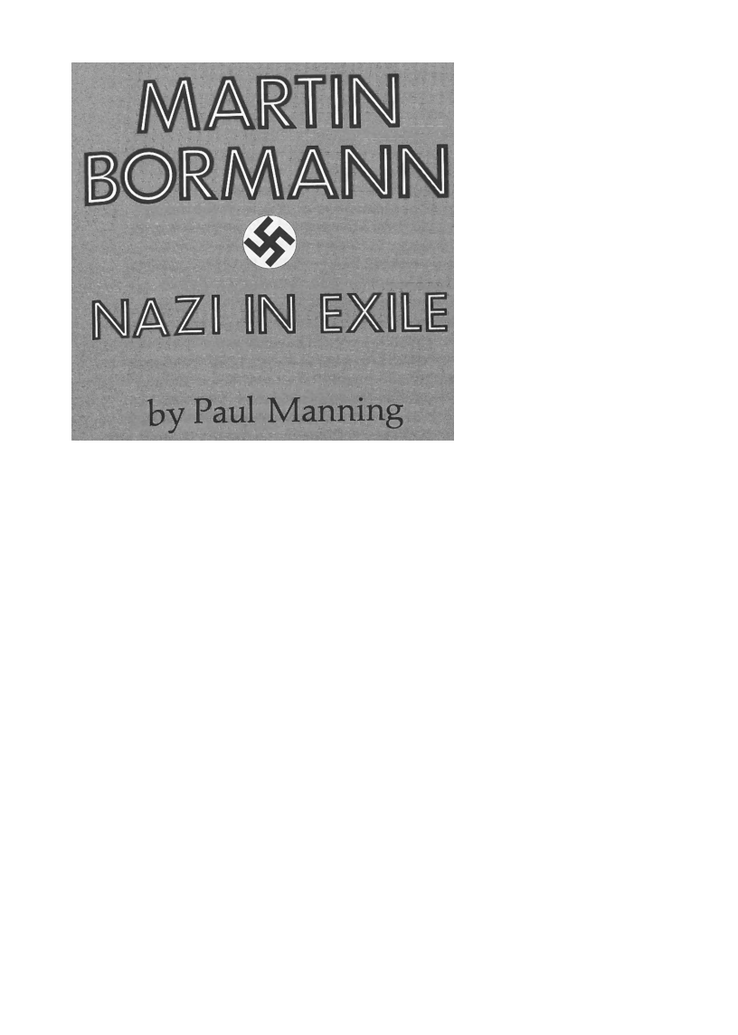 Manning - Martin Bormann - Nazi in Exile (1981) cover