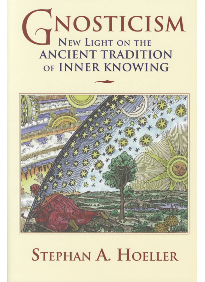 Stephan A. Hoeller-Gnosticism New Light on the Ancient Tradition of Inner Knowing cover