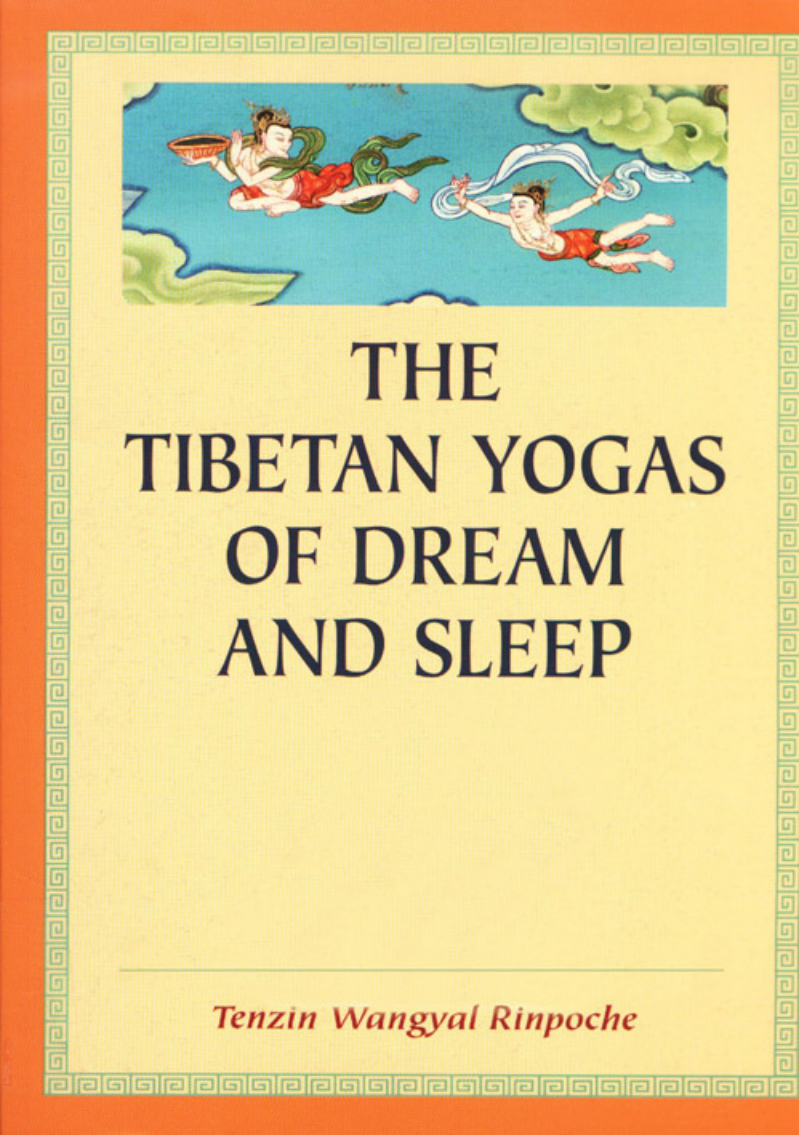 Tenzin Wangyal Rinpoche - The Tibetan Yogas Of Dream And Sleep cover
