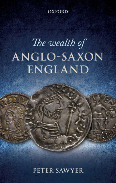 Peter Sawyer - The Wealth of Anglo-Saxon England cover