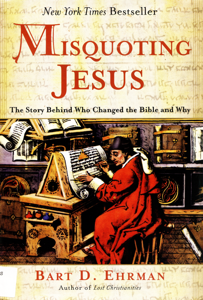 Misquoting Jesus - The Story Behind Who Changed the Bible and Why cover