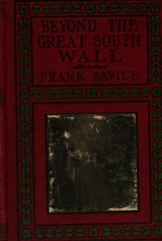 Beyond the Great South Wall - E Savile (1901) cover