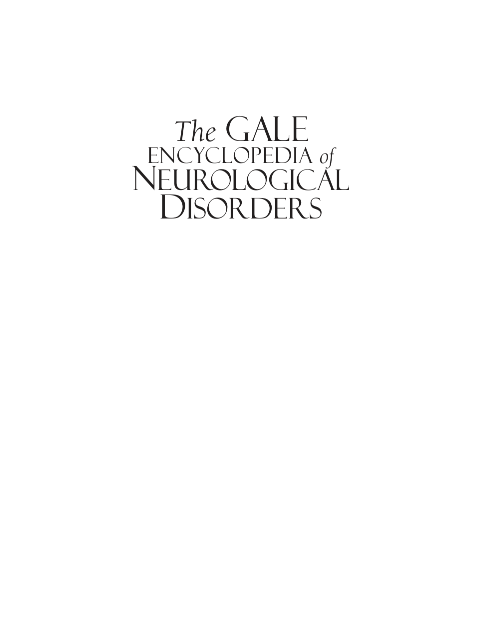 The Gale Encyclopedia Of Neurological Disorders. Vol. 1 - (A-L) cover