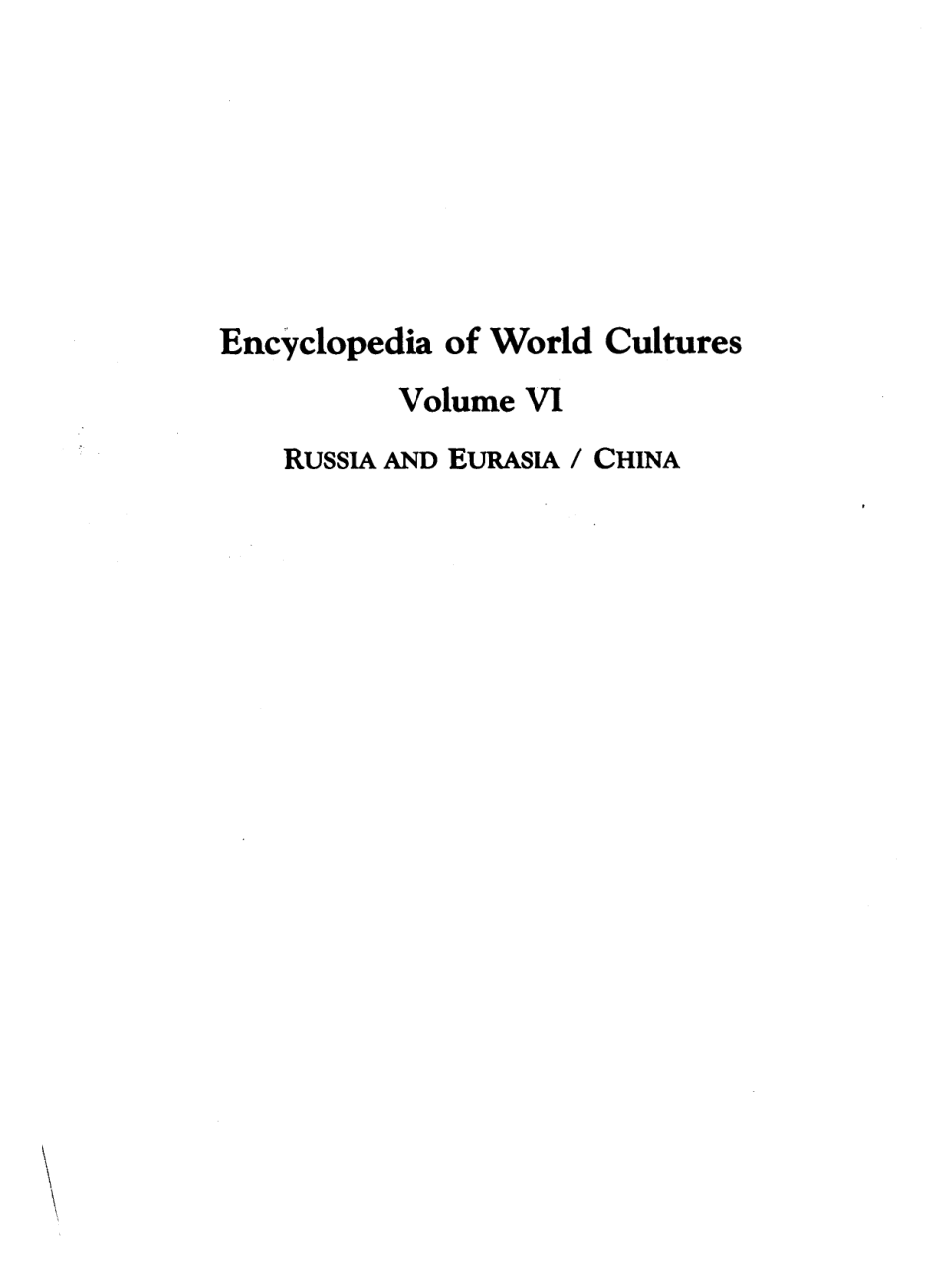 Encyclopedia of World Cultures Vol 6 - Russia & Eurasia-China cover