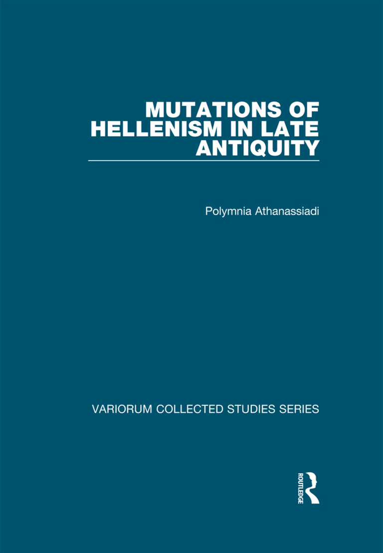 Athanassiadi, Polymnia - Mutations of Hellenism in Late Antiquity cover