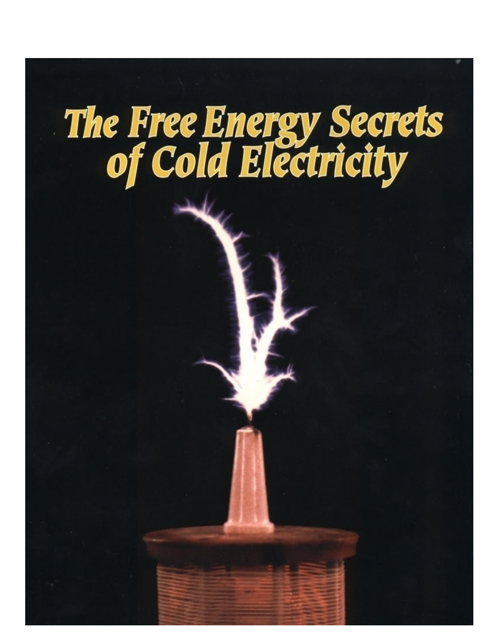 Free Energy Secrets Of Cold Electricity cover