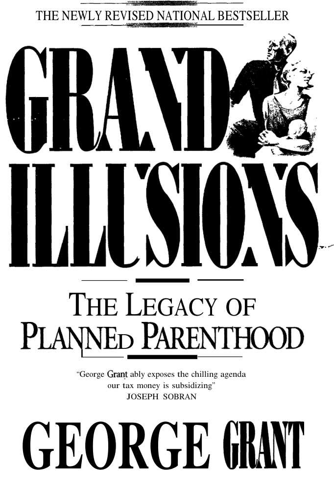 Grant, George - Grand Illusions, The Legacy of Planned Parenthood 2nd (1992) cover