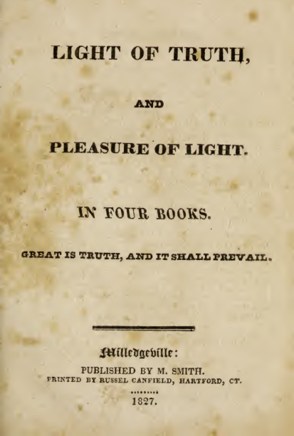 The Light Of Truth, And Pleasure Of Light. In Four Books. Great Is Truth, And It Shall Prevail (1827) cover
