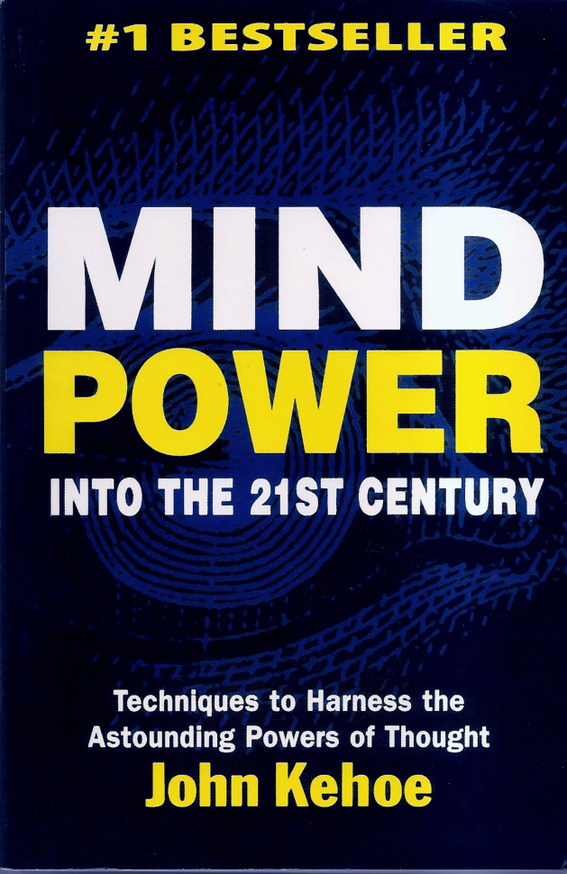 Mind Power into the 21st Century- by John Kehoe cover